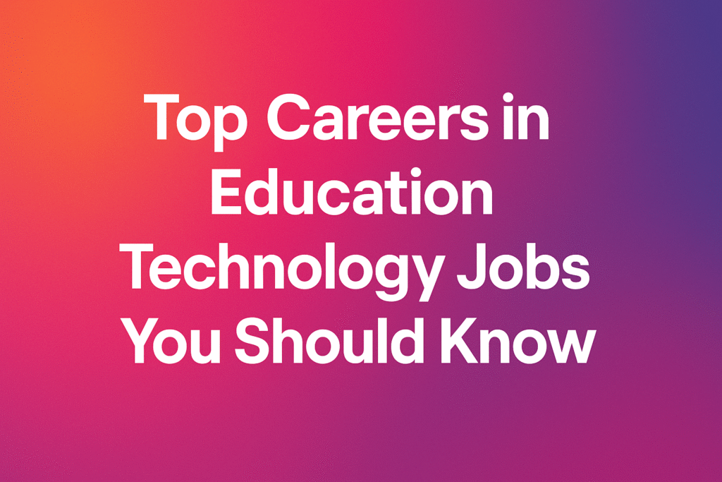Education Technology Jobs