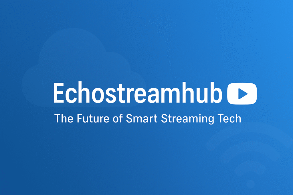 EchoStreamHub