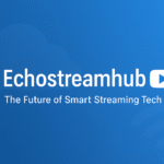 EchoStreamHub